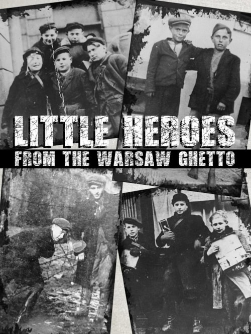Little Heroes from the Warsaw Ghetto poster